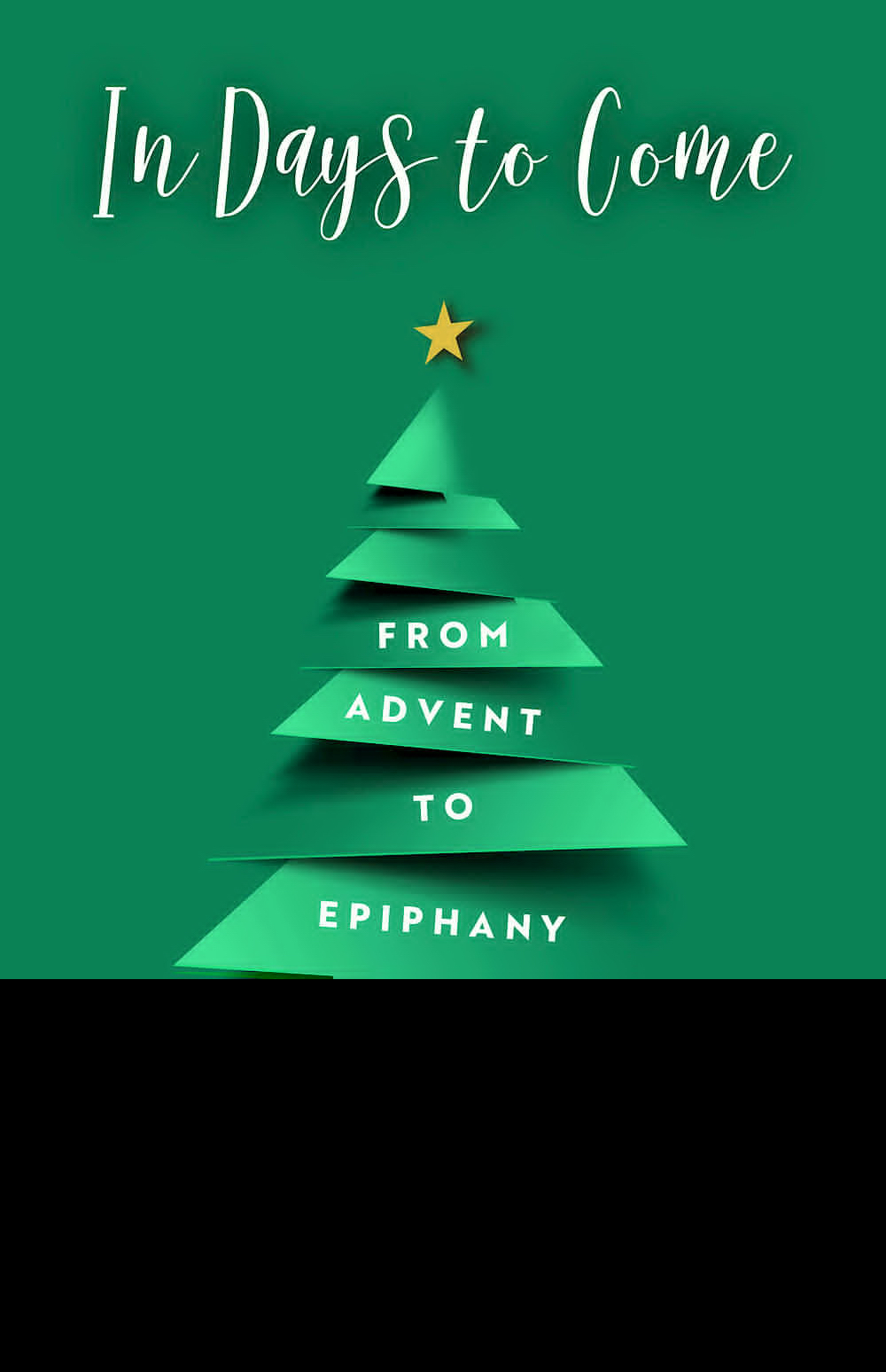 In Days to Come From Advent to Epiphany By Donigian George H