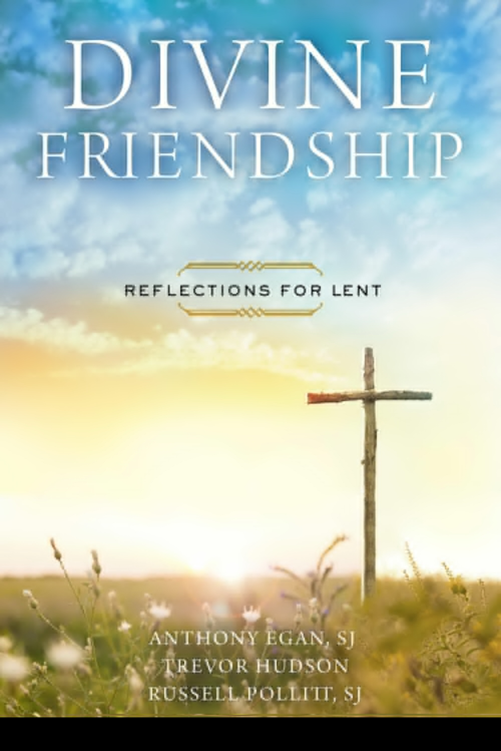 Divine Friendship Reflections for Lent By Eagan Anthony (Paperback)