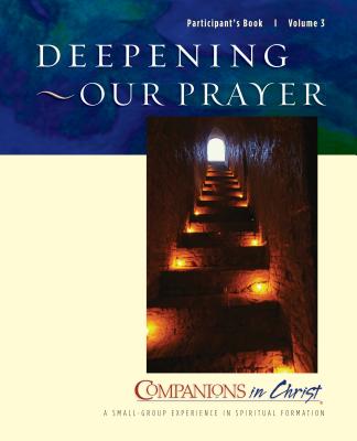 Deepening Our Prayer Participant's Book Companions in Christ