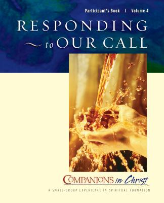 Responding to Our Call Participant's Book Vol 4 Companions in Christ