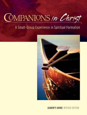 Companions in Christ Leader's Guide A Small-Group Experience in Spiri