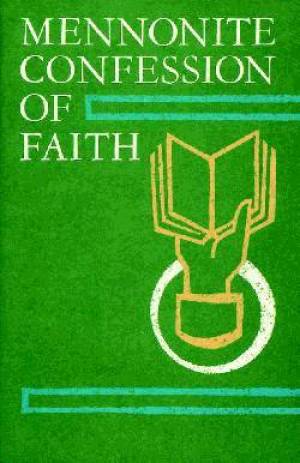 Mennonite Confession of Faith By Herald Press Editors (Paperback)