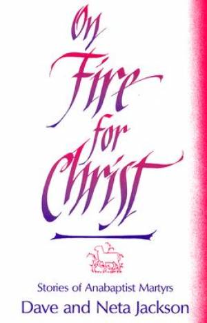 On Fire for Christ By Dave Jackson Neta Jackson (Paperback)