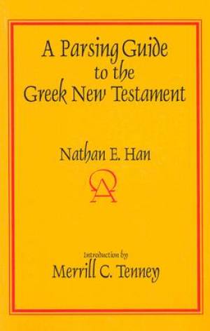 A Parsing Guide To The Greek New Testament By Nathan E Han (Paperback)