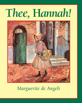 Thee Hannah By Marguerite De Angeli (Paperback) 9780836191066