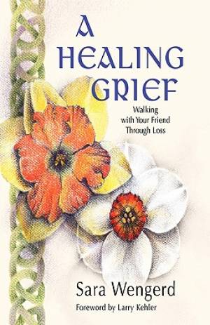 Healing Grief By Sara Wengerd (Paperback) 9780836191981