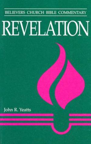 Revelation Believers Church Bible Commentary