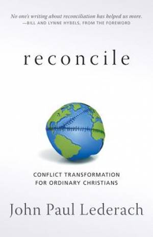 Reconcile Conflict Transformation for Ordinary Christians (Paperback)