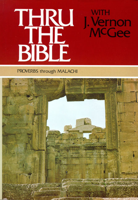 Proverbs through Malachi Thru the Bible Commentary Series (Hardback)