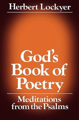 God's Book of Poetry By Herbert Lockyer (Paperback) 9780840758620