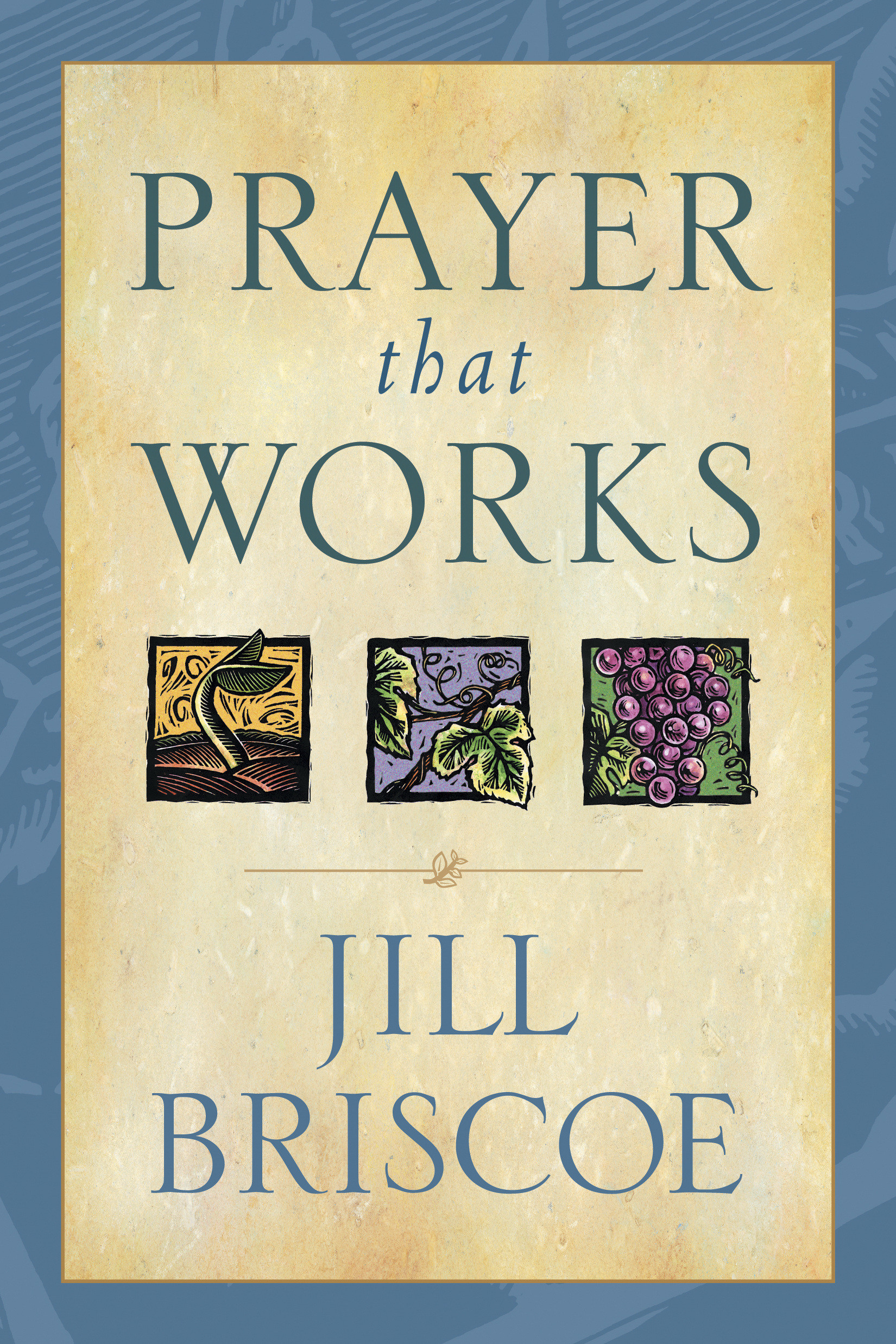 Prayer That Works By Jill Briscoe (Paperback) 9780842319195