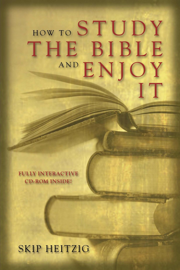 How to Study the Bible and Enjoy It By Skip Heitzig (Paperback)