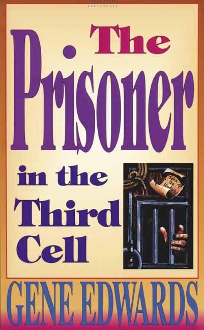 Prisoner in the Third Cell By Gene Edwards (Paperback) 9780842350235