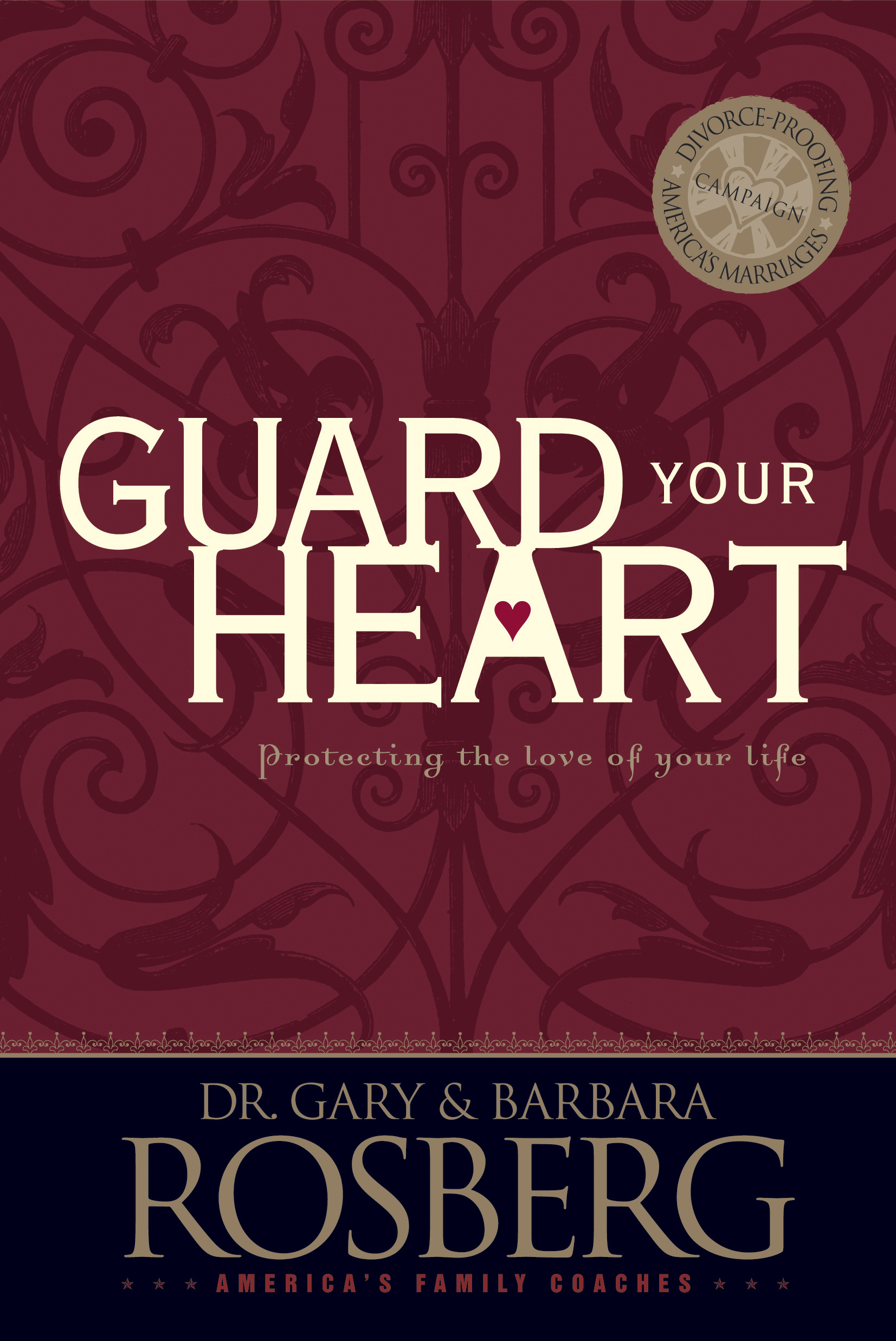 Guard Your Heart By Gary Rosberg Barbara Rosberg (Paperback)