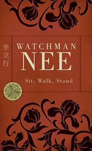 Sit Walk Stand By Watchman Nee (Paperback) 9780842358934