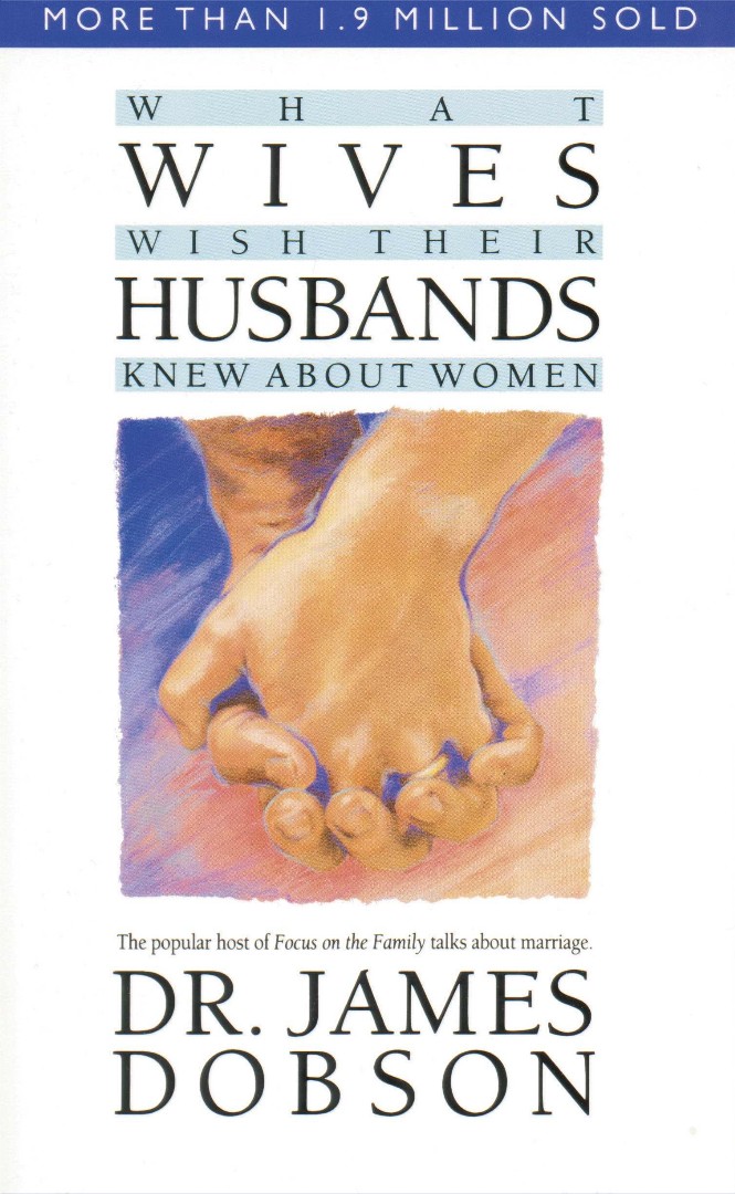 What Wives Wish Husbands Knew about Women Tp By J Dobson (Paperback)