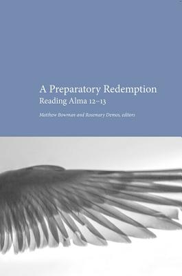 Preparatory Redemption Reading Alma 12-13 By Bowman Matthew