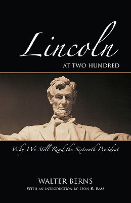 Lincoln at Two Hundred By Walter Berns (Paperback) 9780844743646