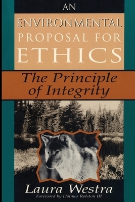 An Environmental Proposal for Ethics By Laura Westra (Paperback)