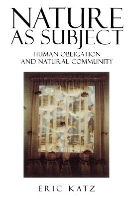 Nature as Subject By Eric Katz (Paperback) 9780847683048