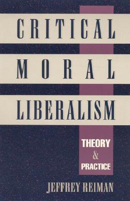 Critical Moral Liberalism (Hardback) 9780847683130