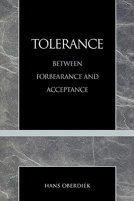 Tolerance Between Forbearance and Acceptance By Hans Oberdiek