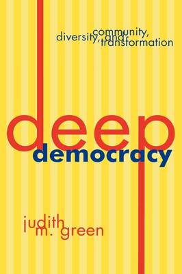 Deep Democracy By Judith M Green (Paperback) 9780847692712