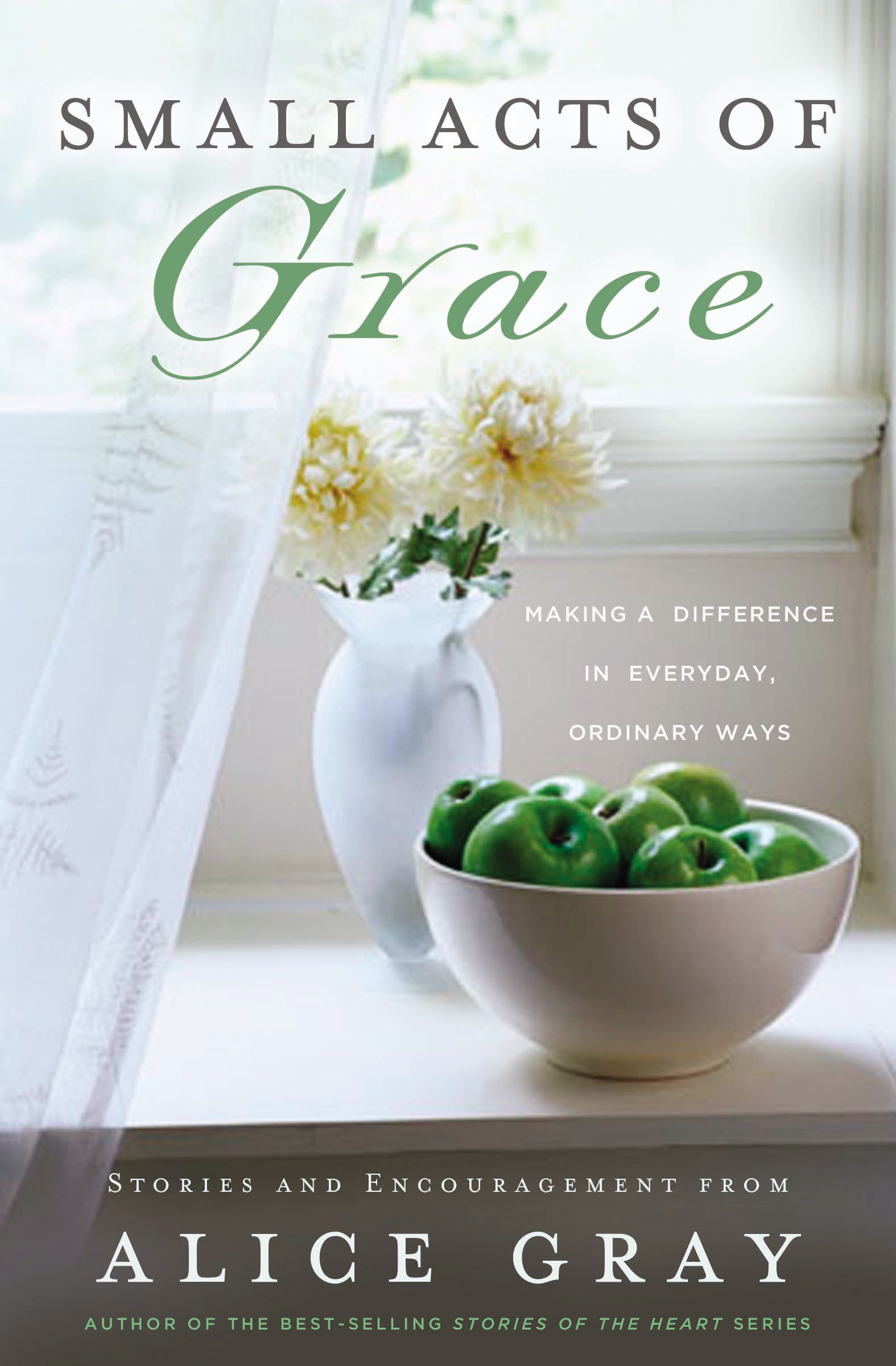 Small Acts of Grace By Alice Gray (Paperback) 9780849904486