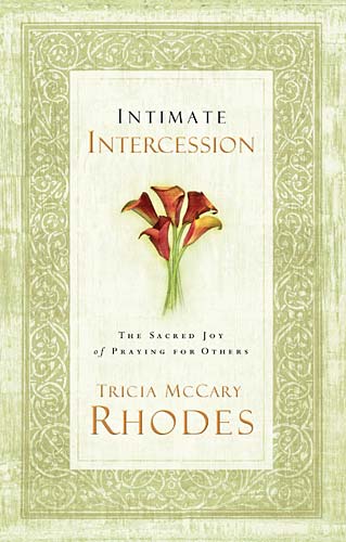 Intimate Intercession The Sacred Joy of Praying for Others (Paperback)