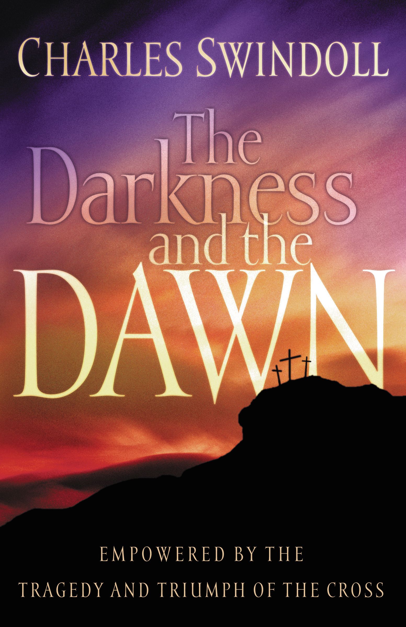 The Darkness And the Dawn By Charles Swindoll (Paperback)