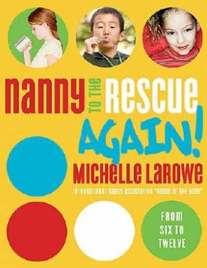 Nanny To The Rescue Again By Michelle Larowe (Paperback) 9780849912443