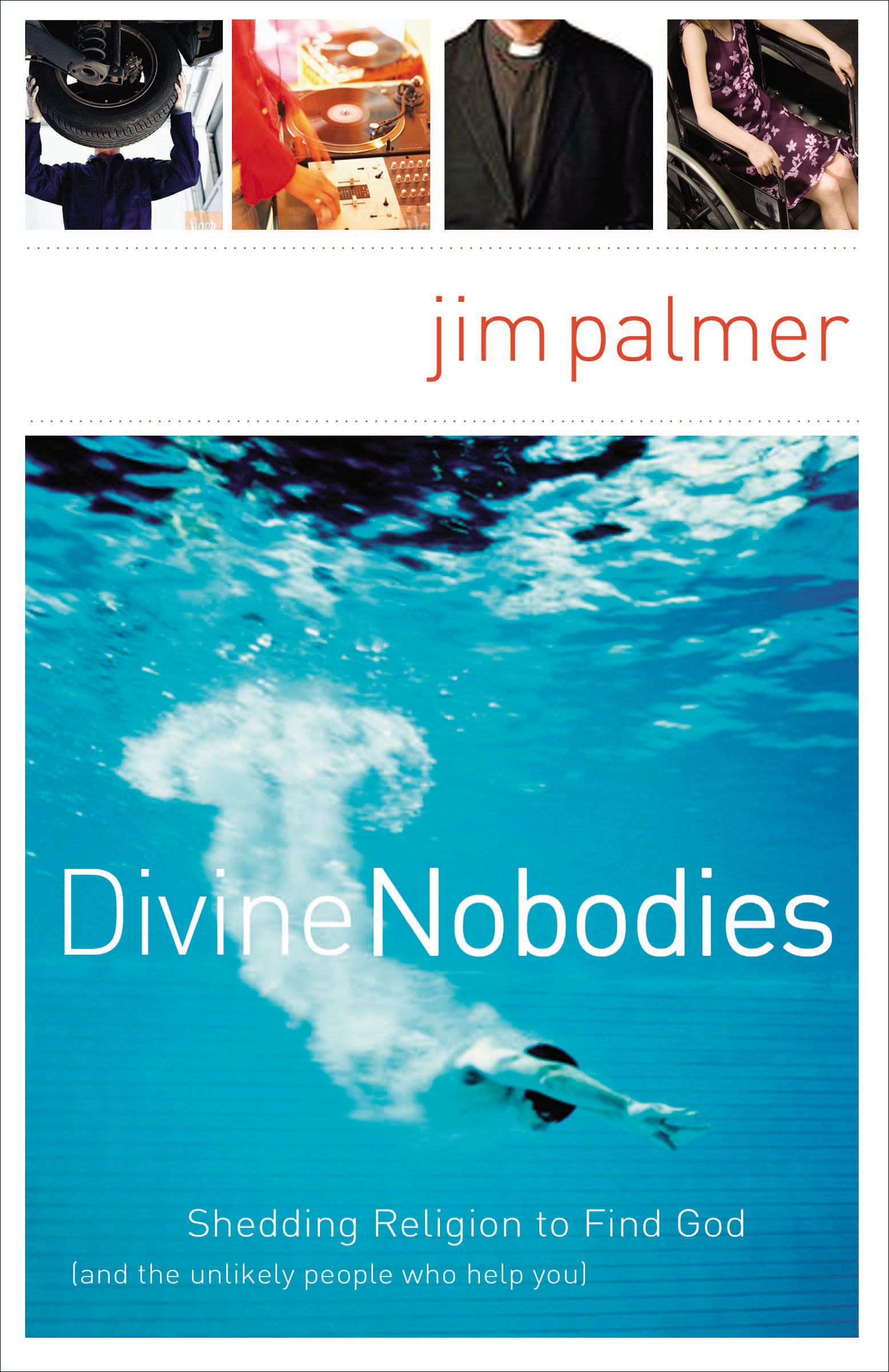 Divine Nobodies By Jim Palmer (Paperback) 9780849913983