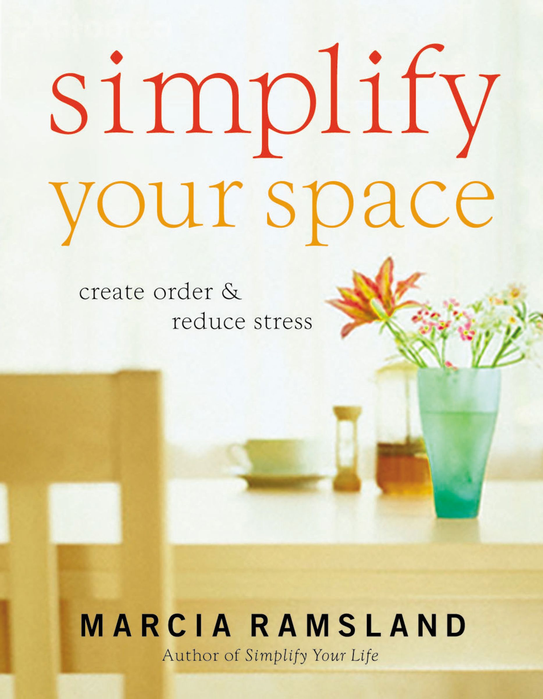 Simplify Your Space By Marcia Ramsland (Paperback) 9780849915116