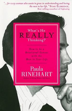 What's He Really Thinking By Paula Rinehart (Paperback) 9780849918803