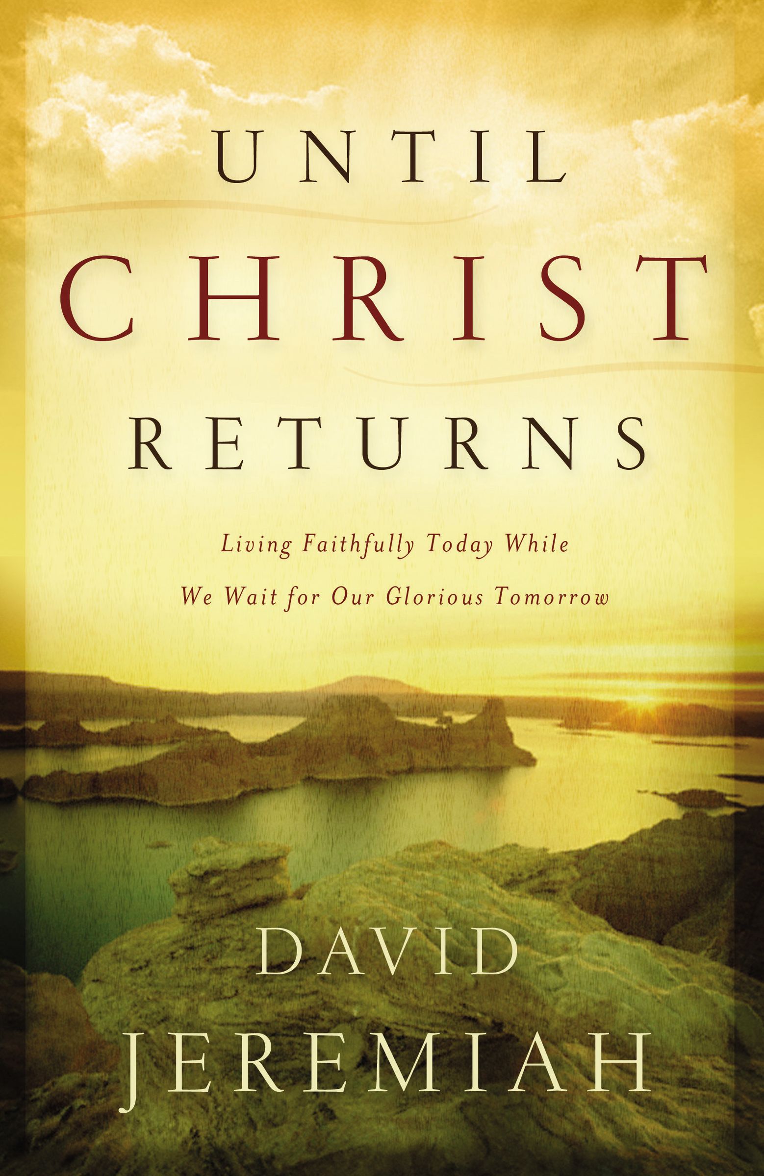 Until Christ Returns By Dr David Jeremiah (Paperback) 9780849918834