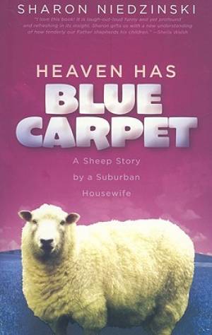 Heaven has a Blue Carpet By Sharon Niedzinski (Paperback)