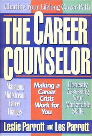 The Career Counsellor By Les Parrott Leslie L Parrott (Paperback)