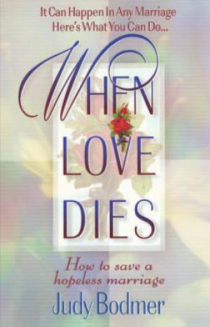 When Love Dies By Judy Bodmer (Paperback) 9780849937149