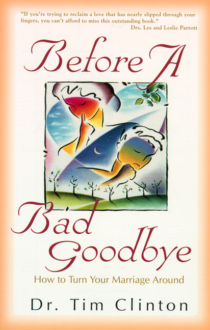 Before A Bad Goodbye By Timothy E Clinton (Paperback) 9780849937439