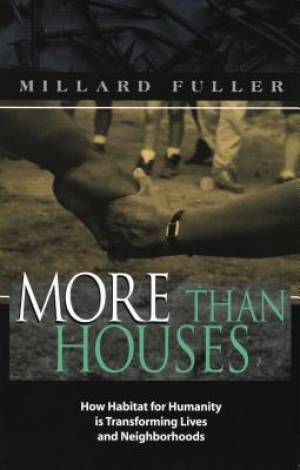 More Than Houses By Millard Fuller (Paperback) 9780849937620