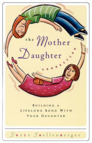 Mother daughter Connection By Susie Shellenberger (Paperback)