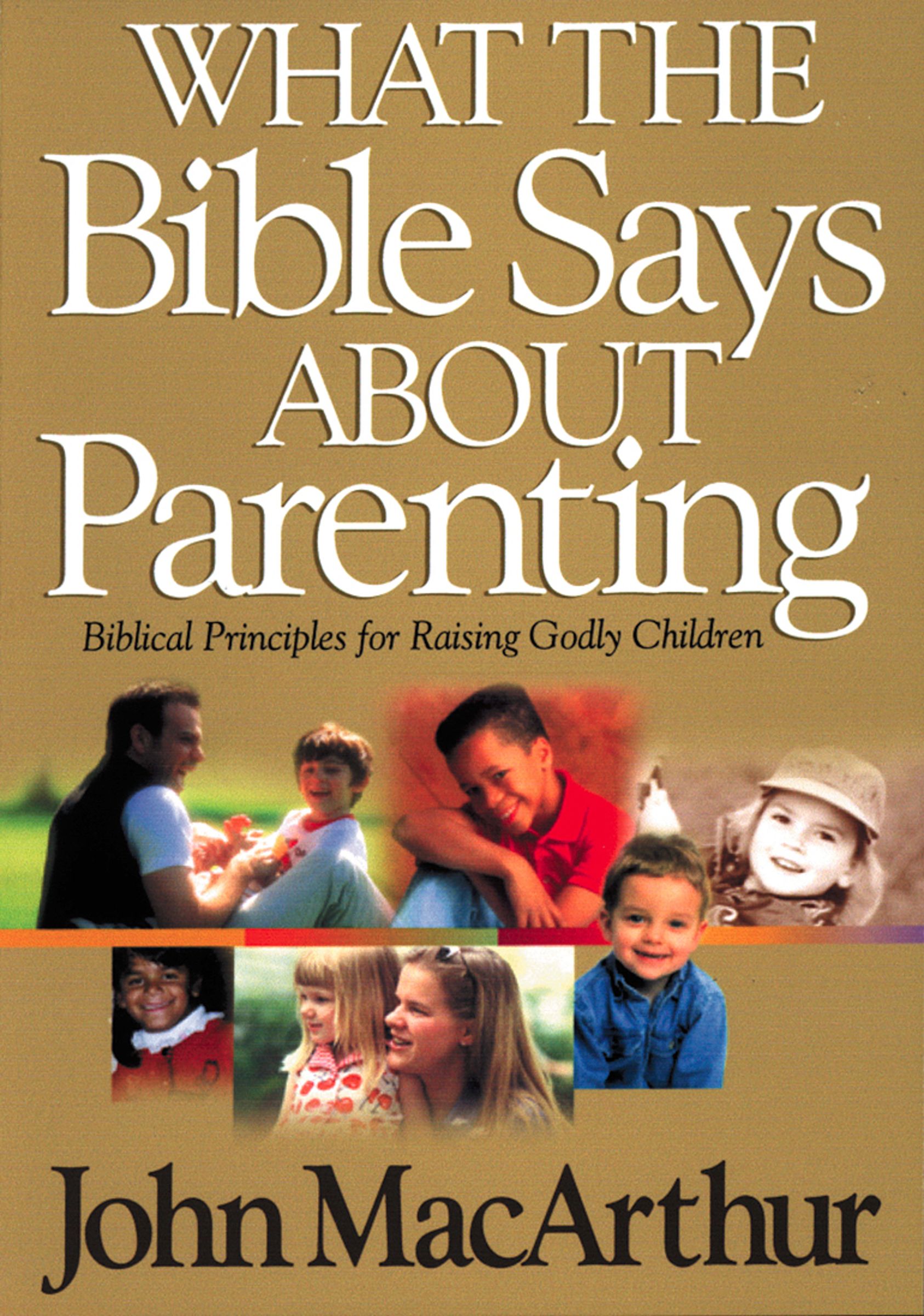 What the Bible Says About Parenting By John F Mc Arthur (Paperback)