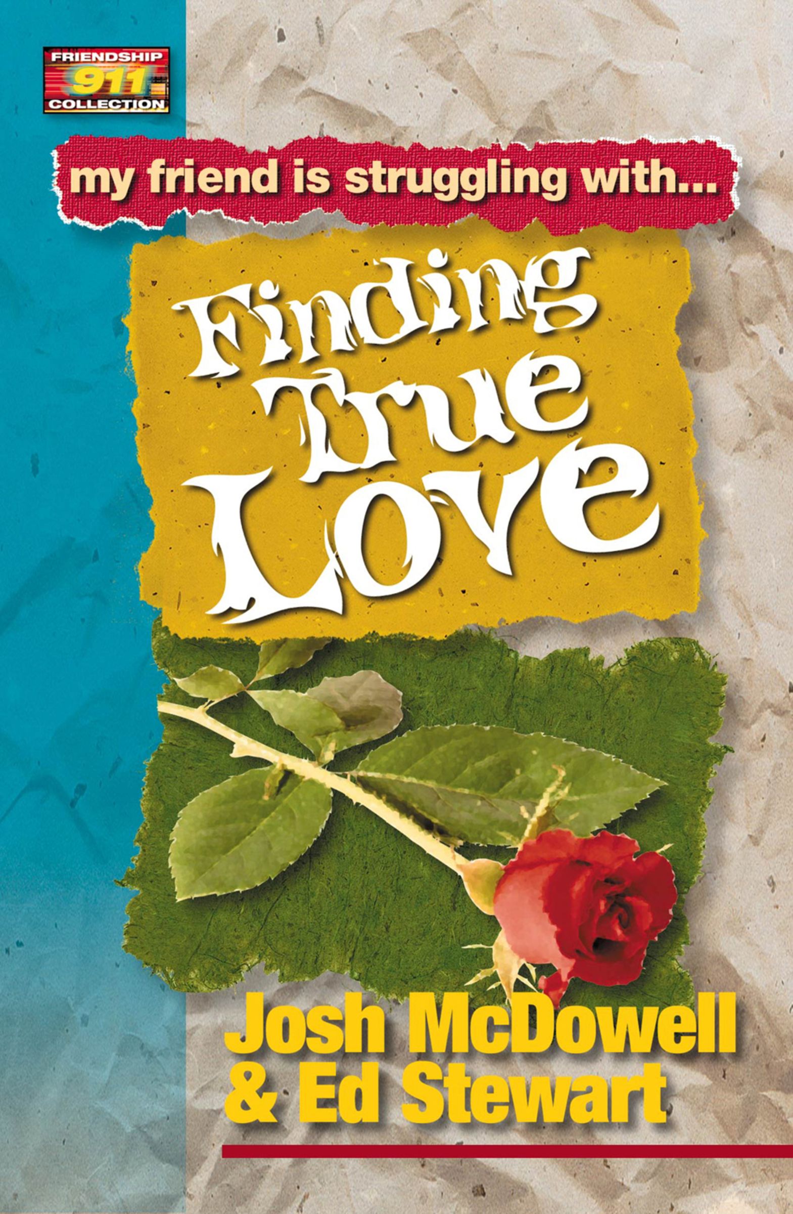 Finding True Love Friendship 911 Collection By Josh Mc Dowell