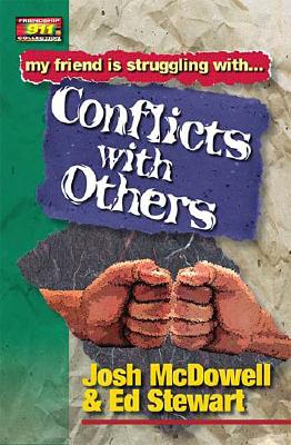 Conflicts with Others Friendship 911 Collection By Josh Mc Dowell