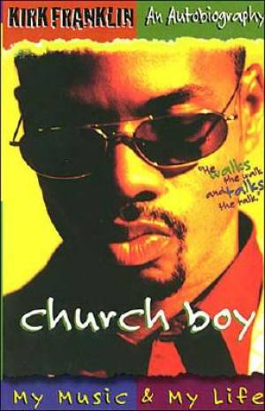 Church Boy By Kirk Franklin (Paperback) 9780849940507