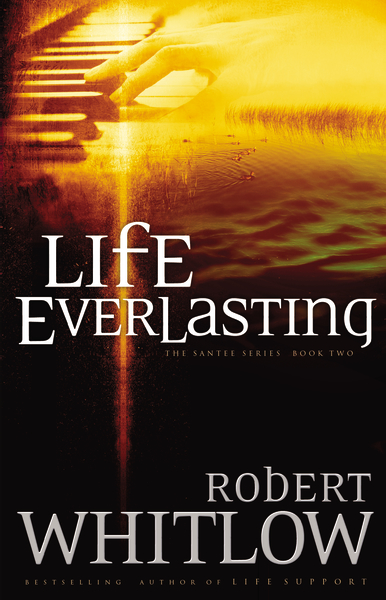 Life Everlasting By Robert Whitlow (Paperback) 9780849943751