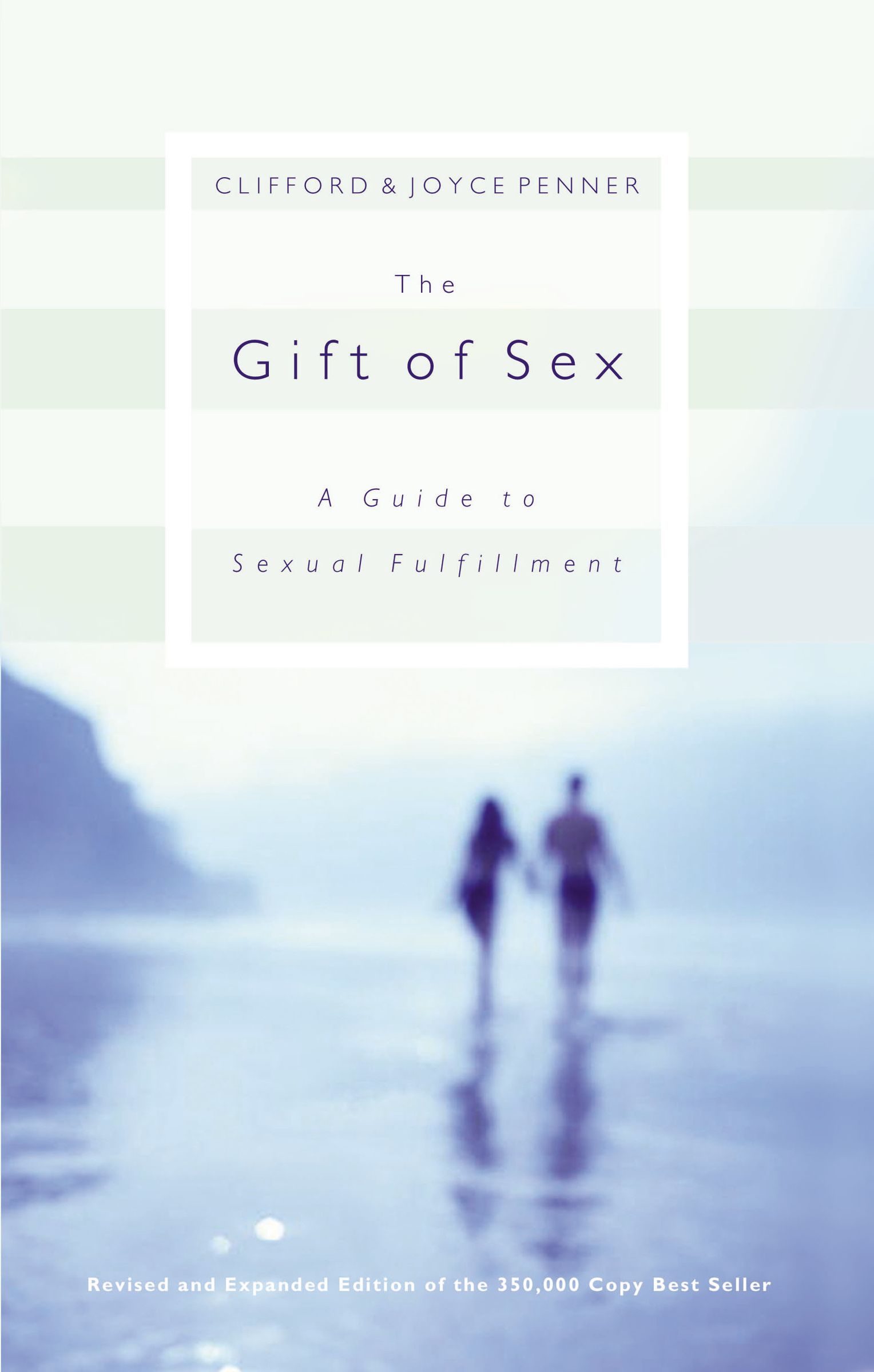 The Gift of Sex A Guide to Sexual Fulfillment (Paperback)