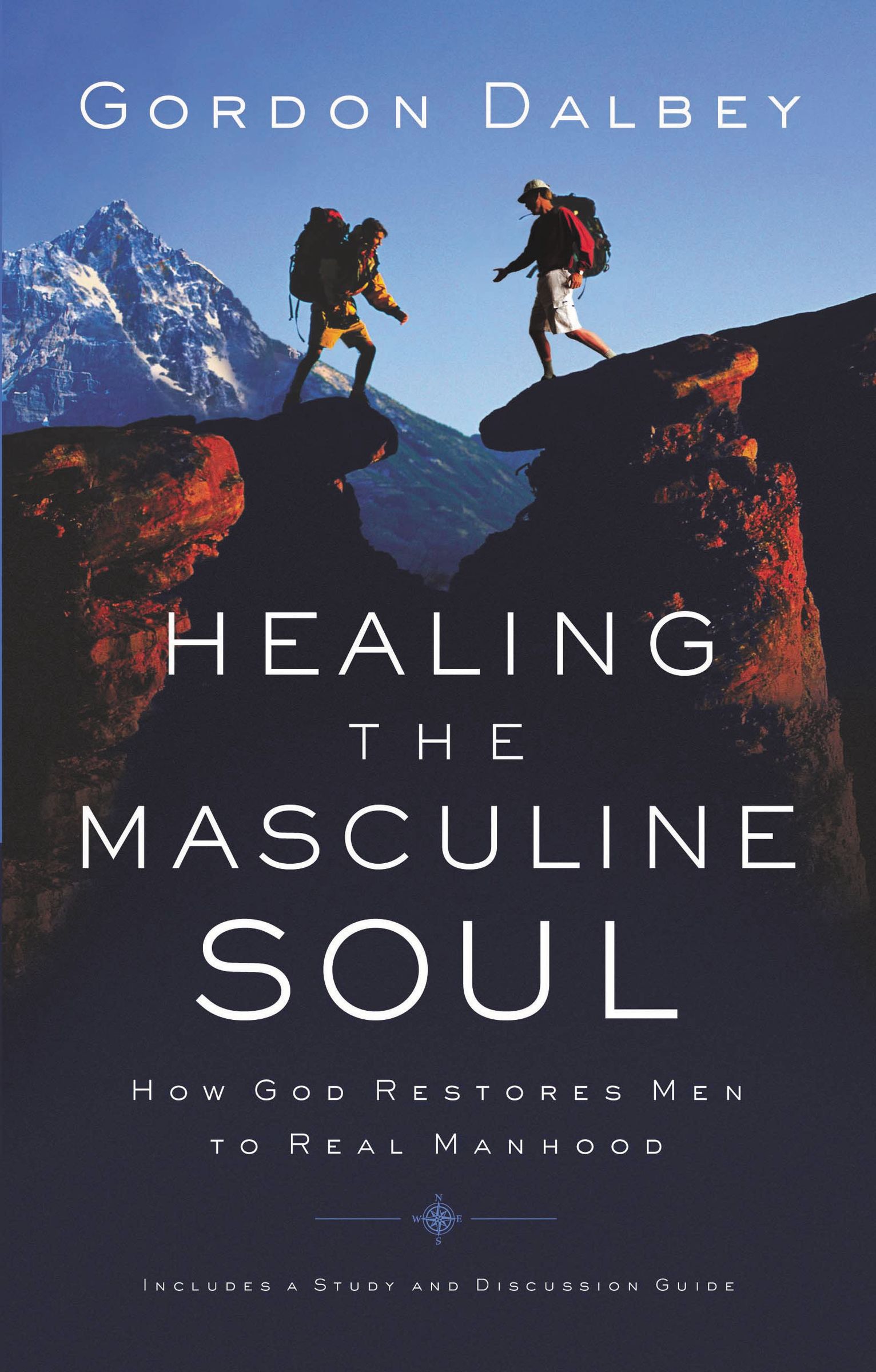 Healing the Masculine Soul Gods Restoration of Men to Real Manhood