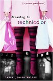 Dreaming In Technicolor A Phoebe Grant Novel By Laura Jensen Walker