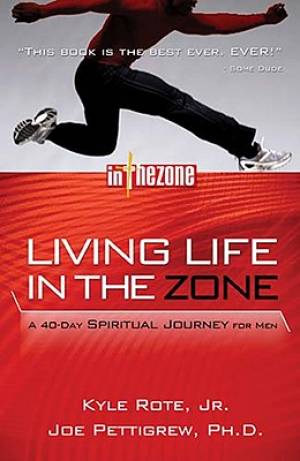 Living Life In The Zone By Joe Pettigrew Kyle Rote (Paperback)